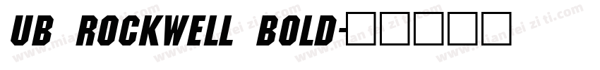 UB Rockwell Bold字体转换